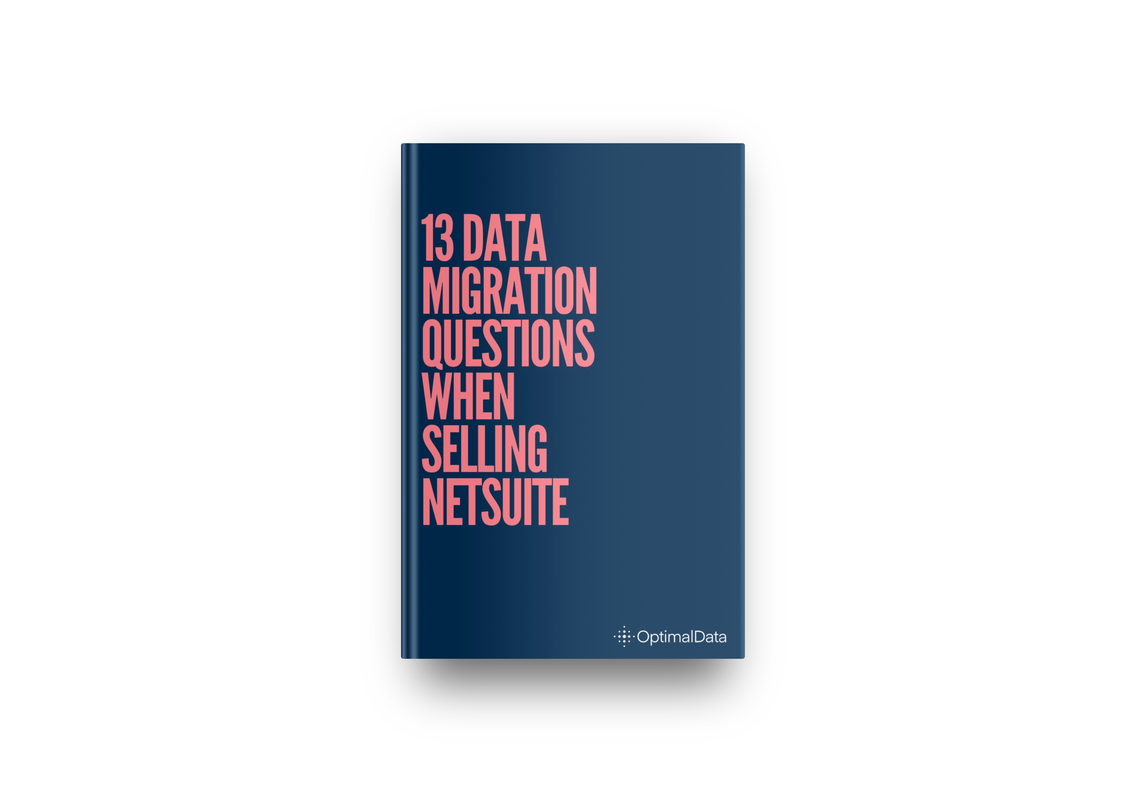 13 Data Migration Questions when selling NetSuite